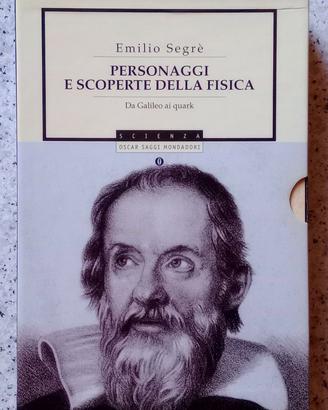 PERSONAGGI E SCOPERTE DELLA FISICA Da Galileo al