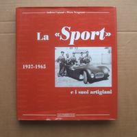 LIBRO AUTO LA SPORT  I SUOI ARTIGIANI 1937 - 1965.
