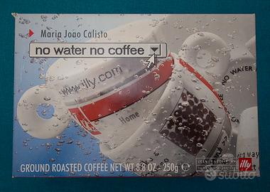 ILLY COLLECTION NO WATER NO COFFEE