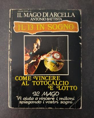 Il 13 in sogno - Il Mago di Arcella (Lotto / Raro)