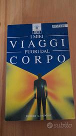 VIAGGI ASTRALI, FUORI DAL CORPO R.MONROE W.BUHLMAN