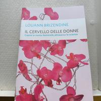 Louann Brizendine - Il cervello delle donne