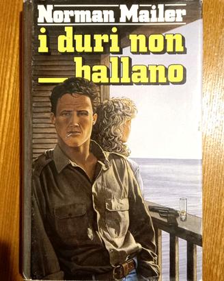 "I duri non ballano" - Norman Mailer