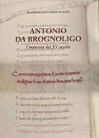 ANTONIO DA BROGNOLIGO - UMANISTA - MASSIMILIANO BE