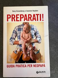 Preparati! Guida pratica per neopapà