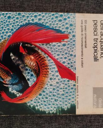 il Libro dell' acquario ,pesci tropicali 