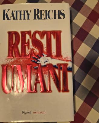 Libro "Resti umani" di Kathy Reichs.