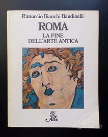 ROMA LA FINE DELL'ARTE ANTICA Rizzoli Arte 1976