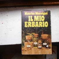 Maurice Messegue Il mio erbario
