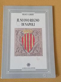 Libro Il nuovo regno di Napoli di Franco Aliberti