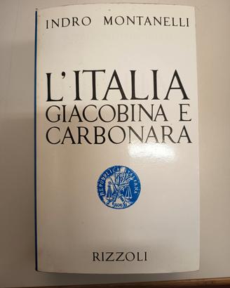 Indro Montanelli -L'italia Giacobina e Carbonara 