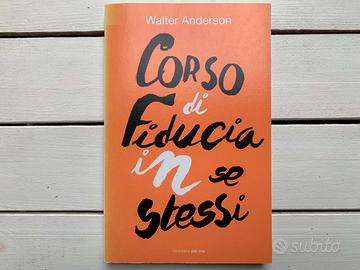 Corso di fiducia in se stessi - W. Anderson