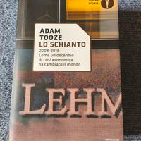 Adam Tooze - Lo schianto. Come un decennio di cris