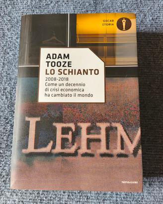 Adam Tooze - Lo schianto. Come un decennio di cris
