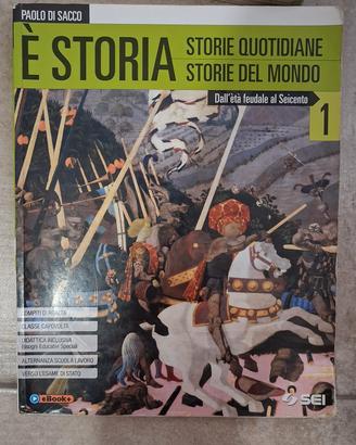 È Storia 1-Storie quotidiane, storie del mondo-SEI
