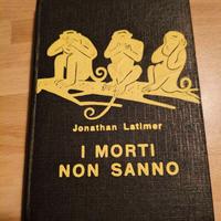 Libro "I morti non sanno" - J. Latimer 1953
