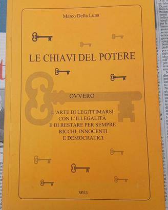 LE CHIAVI DEL POTERE... Saggistica Rara, I Ediz.