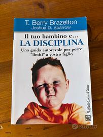 Il tuo bambino e la disciplina - Brazelton Sparrow