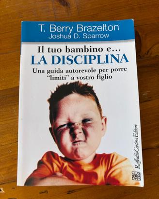Il tuo bambino e la disciplina - Brazelton Sparrow