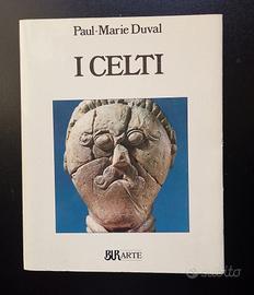 I Celti - Paul-Marie Duval - Rizzoli Arte - 1991