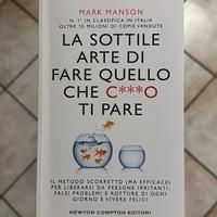 La sottile arte di fare quello che c*** ti pare
