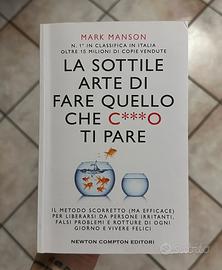 La sottile arte di fare quello che c*** ti pare