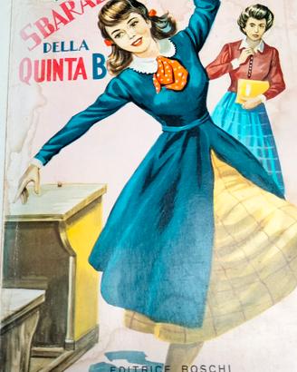 La sbarazzina della Quinta B  Editrice Boschi