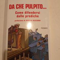 Da che pulpito...Come difendersi dalle prediche