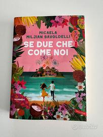 “Se due che come Noi “ Di Micaela Savoldelli