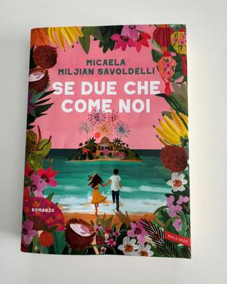 “Se due che come Noi “ Di Micaela Savoldelli
