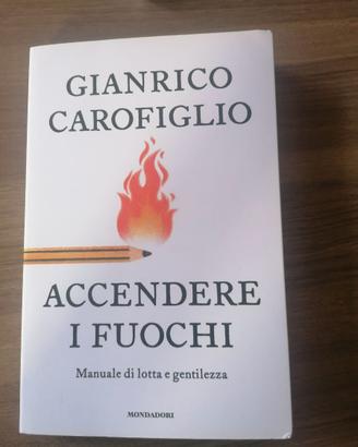 Accendere i fuochi, Gianrico Carofiglio
