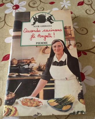 Quando cucinano gli angeli- Suor Germana