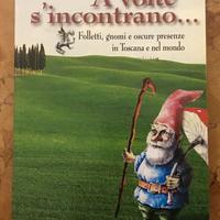 A volte s’incontrano… - Luigi Pruneti