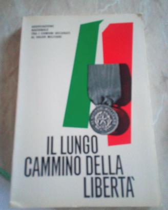 libro IL LUNGO CAMMINO PER LA LIBERTA'