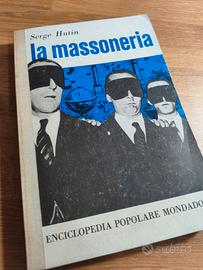 Serge Hutin - La Massoneria - Mondadori 1961