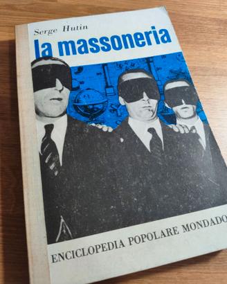 Serge Hutin - La Massoneria - Mondadori 1961