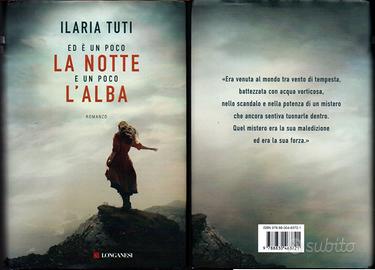 Ilaria Tuti - Ed è un poco la notte e un poco l'al