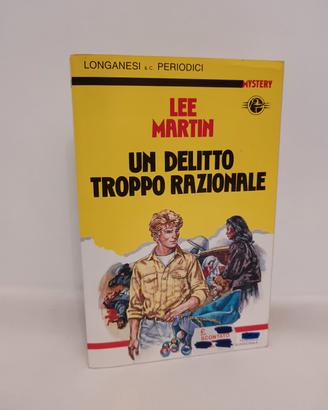 un delitto troppo razionale - Lee Martin 