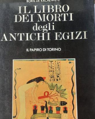 Il Libro dei Morti degli antichi Egizi