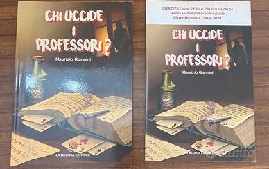 Chi uccide i professori (con libro esercizi)