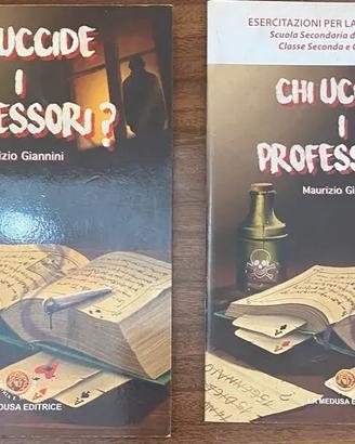 Chi uccide i professori (con libro esercizi)