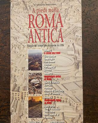 A piedi nella Roma Antica - Viaggio nel tempo per 