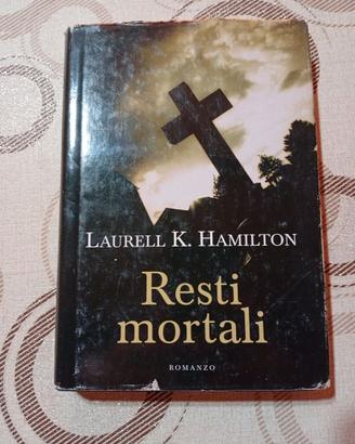 Resti Mortali - Laurell K. Hamilton