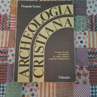 Archeologia cristiana di P. Testini