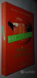 BAD GIRLS Baciami Sulla Bocca di Cecily von Zieges