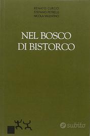 NEL BOSCO DI BISTORCO