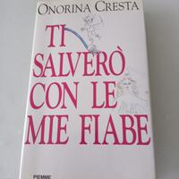 Ti salverò con le mie fiabe scritto Cresta Piemme