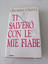 Ti salverò con le mie fiabe scritto Cresta Piemme
