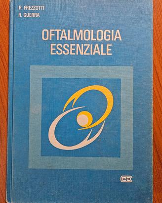 Oftalmologia Essenziale - Frezzotti, Guerra. 1991