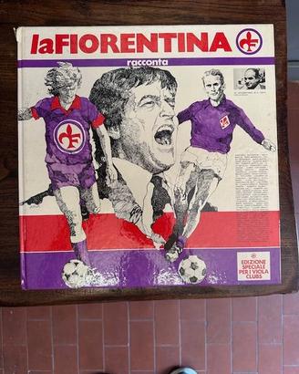 LIBRO FIORENTINA RACCONTA con VINILE